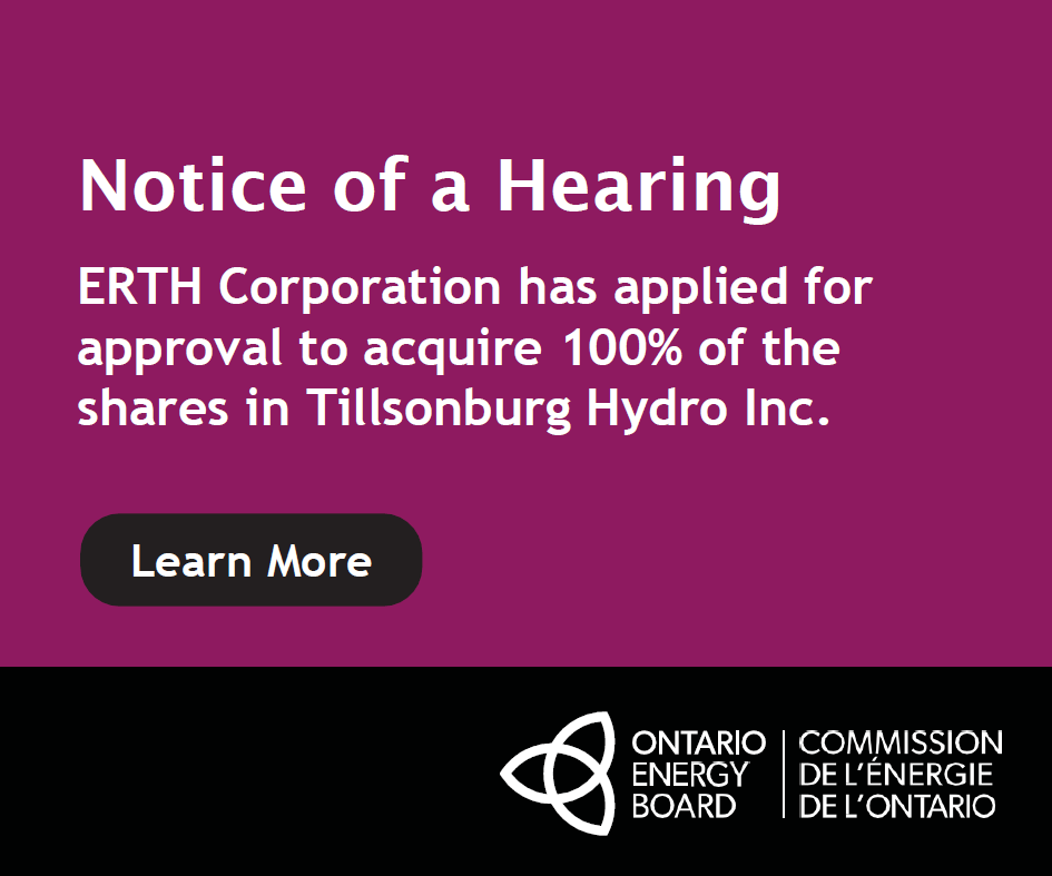 ERTH Corporation has applied to the Ontario Energy Board to acquire 100% of the shares in Tillsonburg Hydro Inc.
