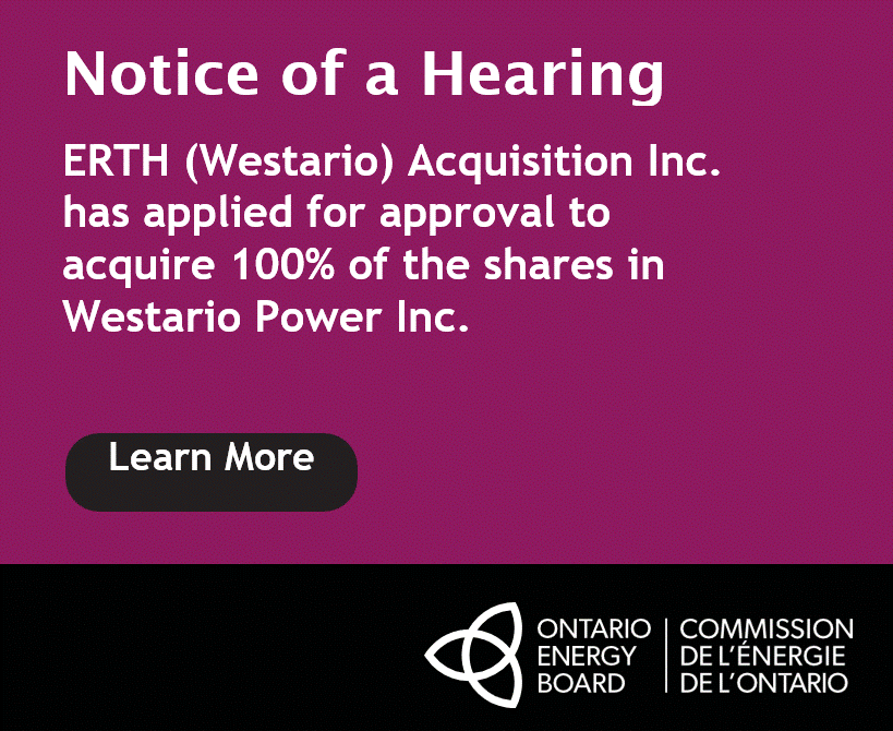 ERTH (Westario) Acquisition Inc. has applied to the Ontario Energy Board to acquire 100% of the issued and outstanding shares in Westario Power Inc., and to subsequently amalgamate with Westario Power Inc.